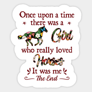 Once upon a time there was a girl Sticker